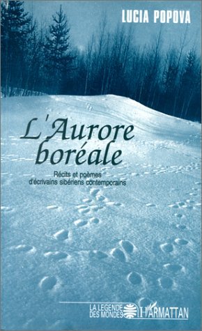 L'aurore boréale, Récits et poèmes d'écrivains sibériens contemporains (9782738419996-front-cover)