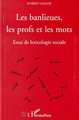 LES BANLIEUES, LES PROFS ET LES MOTS, Essai de lexicologie sociale (9782738490216-front-cover)