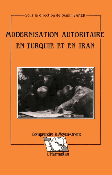 Modernisation autoritaire en Turquie et en Iran (9782738410092-front-cover)