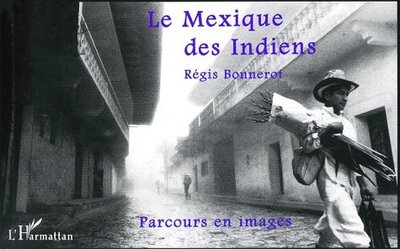 LE MEXIQUE DES INDIENS, Parcours en images (9782738486400-front-cover)