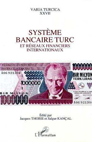 Système bancaire turc et réseaux financiers internationaux (9782738433374-front-cover)