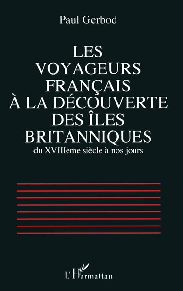 Les voyageurs français à la découverte des îles britanniques du XVIIIè siècle à nos jours (9782738438041-front-cover)
