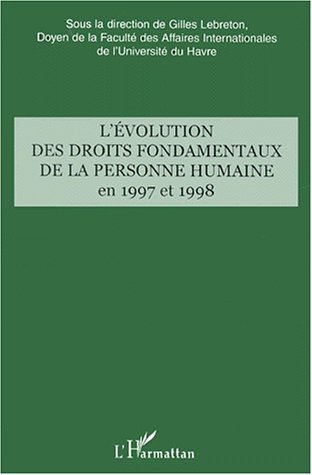 L'ÉVOLUTION DES DROITS FONDAMENTAUX DE LA PERSONNE HUMAINE EN 1997 ET 1998 (9782738496751-front-cover)