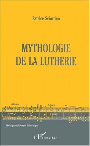 MYTHOLOGIE DE LA LUTHERIE (9782738495518-front-cover)
