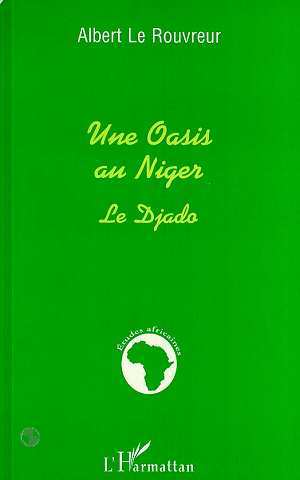 OASIS (UNE) AU NIGER, Le Djado (9782738478603-front-cover)
