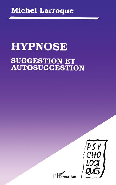 Hypnose, suggestion et autosuggestion (9782738418296-front-cover)
