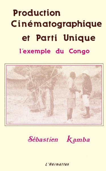 Production cinématographique et parti unique, L'exemple du Congo (9782738412584-front-cover)