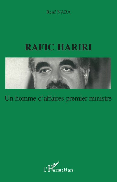 RAFIC HARIRI, Un homme d'affaires premier ministre (9782738484956-front-cover)