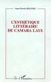 L'ESTHETIQUE LITTERAIRE DE CAMARA LAYE (9782738488824-front-cover)