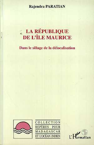 La République de l'lle Maurice, Dans le sillage de la délocalisation (9782738429032-front-cover)