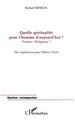 QUELLE SPIRITUALITÉ POUR L'HOMME D'AUJOURD'HUI ?, Profane ? Religieuse ? Des expériences pour Mieux-Vivre (9782738474841-front-cover)