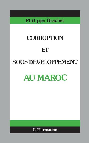 Corruption et sous-développement au Maroc (9782738411372-front-cover)