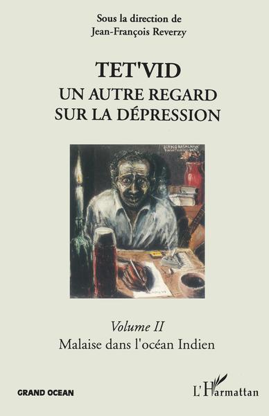 Têt'Vid, Un autre regard sur la dépression - Volume 2 - Malaise dans l'Océan Indien (9782738431424-front-cover)