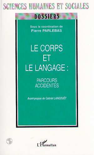 LE CORPS ET LE LANGAGE : PARCOURS ACCIDENTÉS (9782738486332-front-cover)