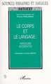 LE CORPS ET LE LANGAGE : PARCOURS ACCIDENTÉS (9782738486332-front-cover)