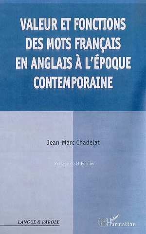 VALEURS ET FONCTIONS DES MOTS FRANCAIS EN ANGLAIS A L'EPOQUE CONTEMPORAINE (9782738489531-front-cover)
