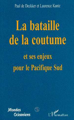 La Bataille de la Coutume et ses Enjeux pour le Pacifique Sud (9782738465580-front-cover)