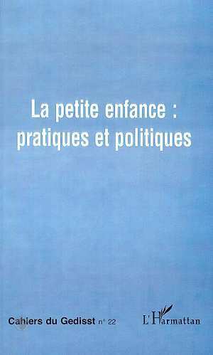 Cahiers du Genre, LA PETITE ENFANCE : PRATIQUES ET POLITIQUES (9782738470645-front-cover)