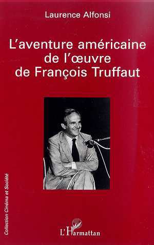 L'AVENTURE AMERICAINE DE L'UVRE DE FRANÇOIS TRUFFAUT (9782738490995-front-cover)