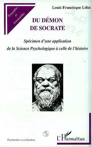 DEMON (DU) DE SOCRATE, Spécimen d'une application de la Science Psychologique à celle de l'histoire (9782738491954-front-cover)