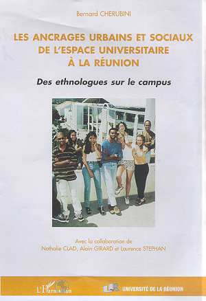 LES ANCRAGES URBAINS ET SOCIAUX DE L'ESPACE UNIVERSITAIRE À LA RÉUNION, Des ethnologues sur le campus (9782738488329-front-cover)