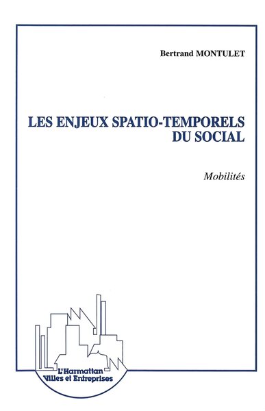 Les Enjeux Spatio-Temporels du Social (9782738463739-front-cover)