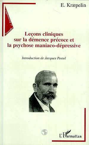 Leçons cliniques sur la démence précoce et la psychose maniaco-dépressive (9782738462411-front-cover)