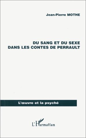 SANG (DU) ET DU SEXE DANS LES CONTES DE PERRAULT (9782738476715-front-cover)