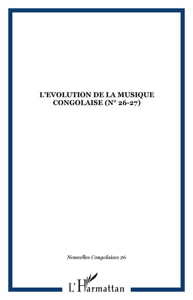 Nouvelles Congolaises, L'EVOLUTION DE LA MUSIQUE CONGOLAISE (n° 26-27) (9782738489432-front-cover)