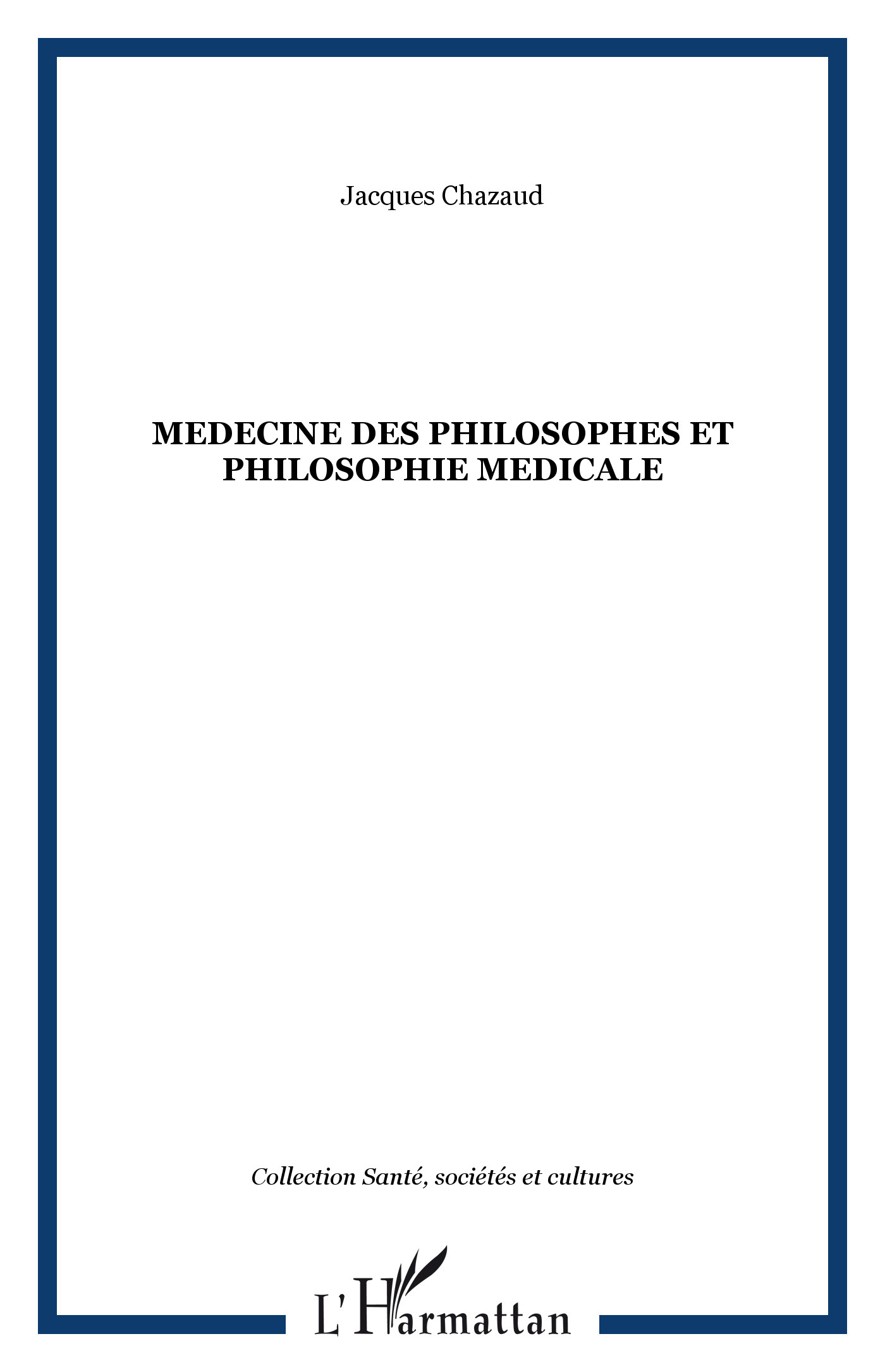 MEDECINE DES PHILOSOPHES ET PHILOSOPHIE MEDICALE (9782738451675-front-cover)