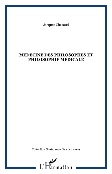 MEDECINE DES PHILOSOPHES ET PHILOSOPHIE MEDICALE (9782738451675-front-cover)