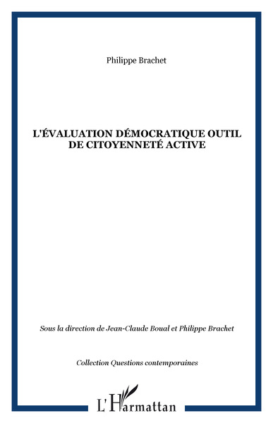 L'ÉVALUATION DÉMOCRATIQUE OUTIL DE CITOYENNETÉ ACTIVE (9782738497024-front-cover)