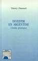 INVESTIR EN ARGENTINE, Guide pratique (9782738485618-front-cover)