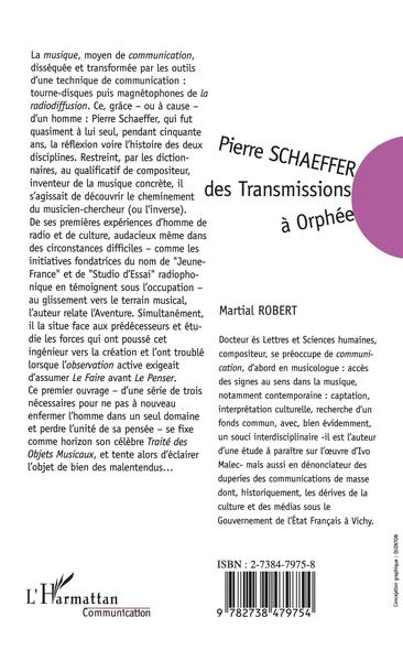 Pierre Schaeffer : des transmissions à Orphée, Communication et Musique en France entre 1936 et 1986 (9782738479754-back-cover)