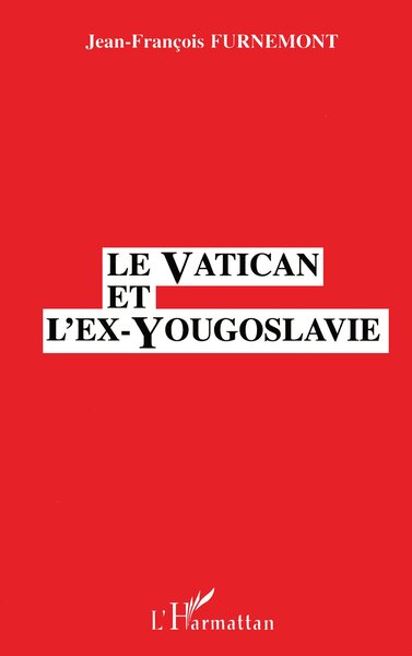 Le Vatican et l'Ex-Yougoslavie (9782738441430-front-cover)