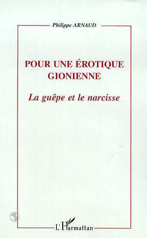 POUR UNE EROTIQUE GIONIENNE, La guêpe et le narcisse (9782738488596-front-cover)