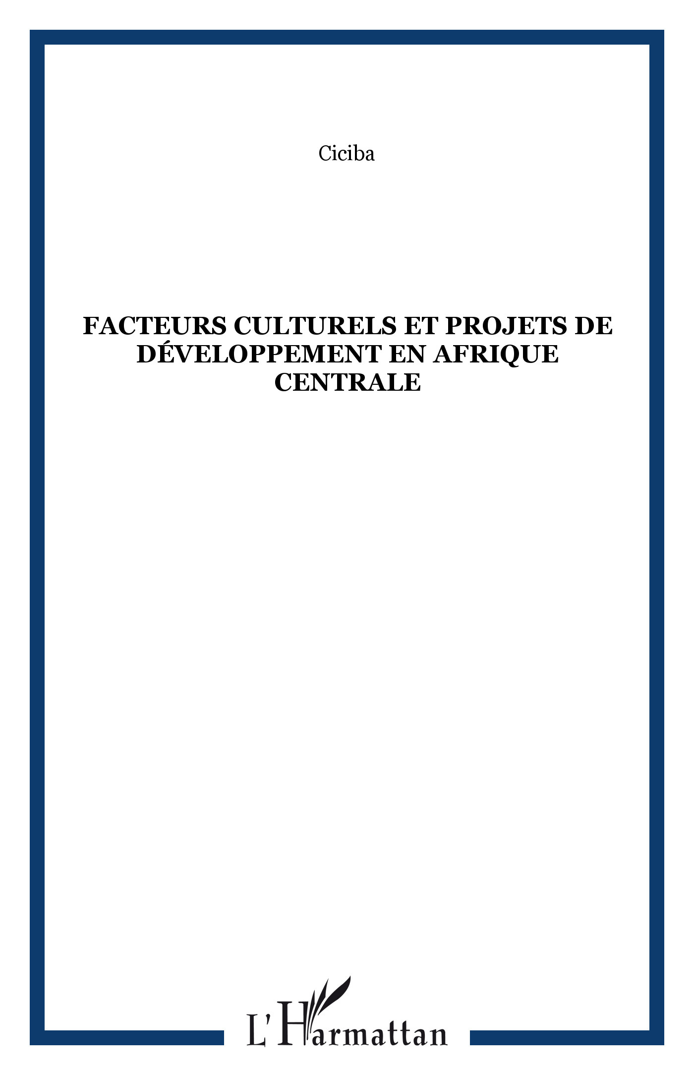 Facteurs culturels et projets de développement en Afrique centrale, Un messianisme sécularisé (9782738404893-front-cover)