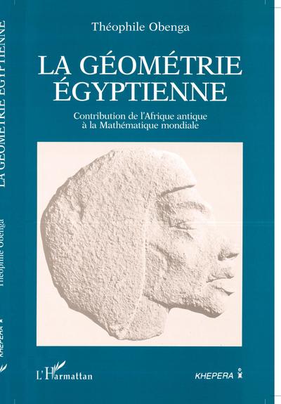 La géométrie égyptienne, Contribution de l'Afrique antique à la Mathématique mondiale (9782738429773-front-cover)