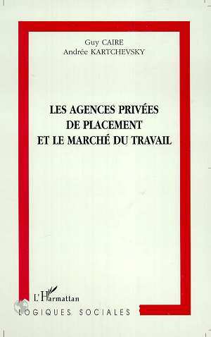 LES AGENCES PRIVEES DE PLACEMENT ET LE MARCHE DU TRAVAIL (9782738492418-front-cover)
