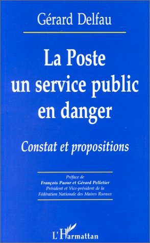 LA POSTE UN SERVICE PUBLIC EN DANGER, Constat et propositions (9782738476401-front-cover)