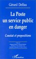 LA POSTE UN SERVICE PUBLIC EN DANGER, Constat et propositions (9782738476401-front-cover)