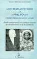 SAINT FRANCOIS D'ASSISE ET MAîTRE DOGEN, L'esprit franciscain et le zen - Etude comparative sur quelques aspects du christianism (9782738489401-front-cover)