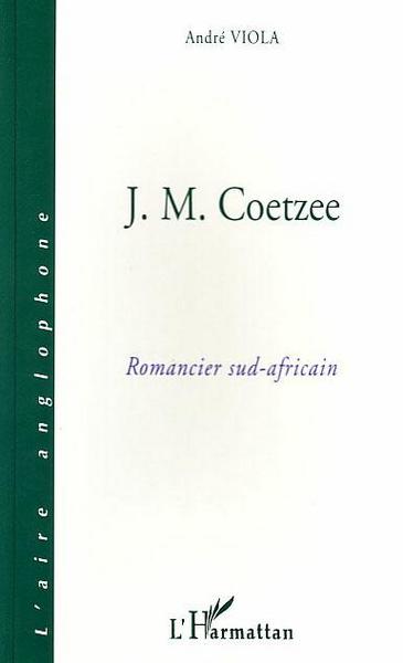 J. M. COETZEE, Romancier africain (9782738475091-front-cover)