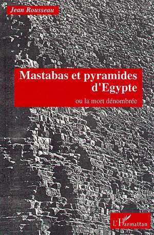 Mastabas et pyramides d'Egypte ou la mort dénombrée (9782738426802-front-cover)
