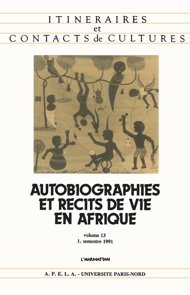 Itinéraires et Contacts de cultures, Autobiographies et récits de vie en Afrique (9782738411242-front-cover)