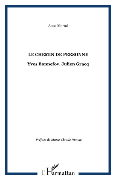 LE CHEMIN DE PERSONNE, Yves Bonnefoy, Julien Gracq (9782738498908-front-cover)