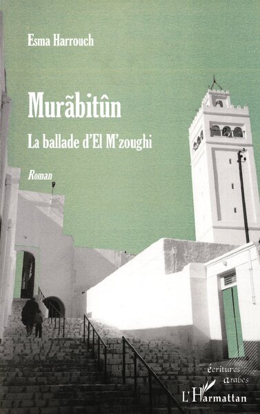 MURABITÛN, La ballade d'El M'zoughi (9782738477378-front-cover)