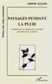 Paysages pendant la pluie, Poèmes de la chair et d'autres mondes peu connus (9782738437280-front-cover)