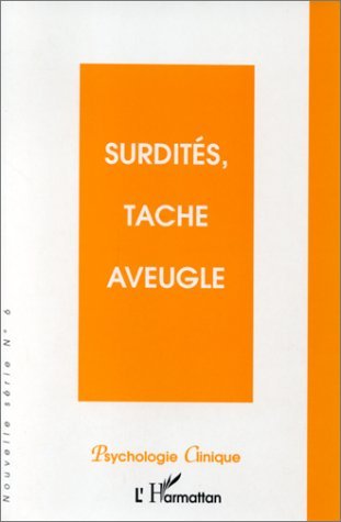 Psychologie Clinique, SURDITÉS, TACHE AVEUGLE (9782738474308-front-cover)