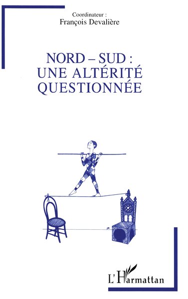 NORD-SUD : UNE ALTERITE QUESTIONNEE (9782738455529-front-cover)